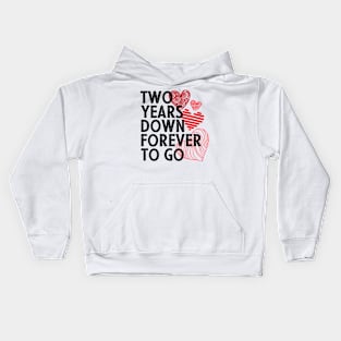 2nd anniversary gift for couple - Two years down forever to go Kids Hoodie